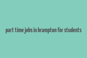 part time jobs in brampton for students