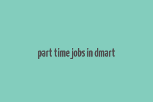 part time jobs in dmart