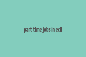 part time jobs in ecil