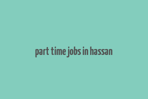 part time jobs in hassan