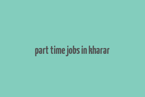 part time jobs in kharar