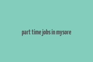 part time jobs in mysore