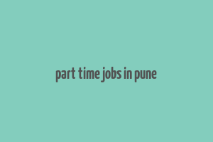 part time jobs in pune