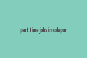 part time jobs in solapur