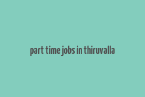 part time jobs in thiruvalla