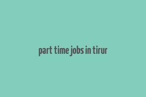 part time jobs in tirur