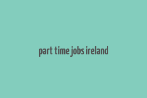 part time jobs ireland