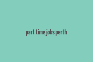 part time jobs perth