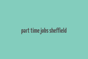 part time jobs sheffield