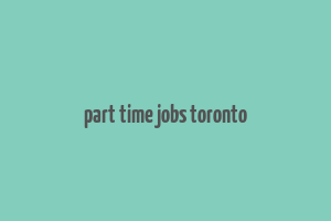 part time jobs toronto