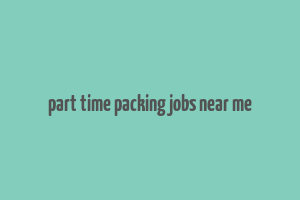 part time packing jobs near me