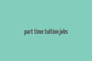 part time tuition jobs