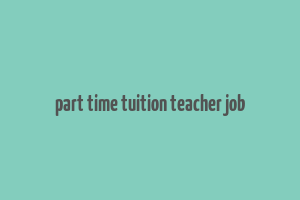 part time tuition teacher job