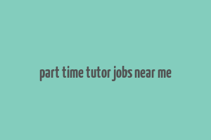 part time tutor jobs near me