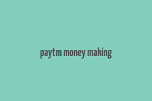 paytm money making