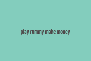 play rummy make money