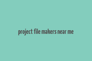 project file makers near me