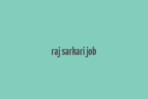 raj sarkari job