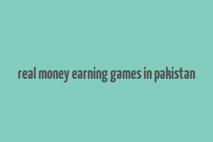 real money earning games in pakistan