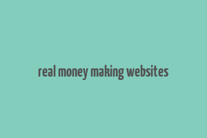 real money making websites