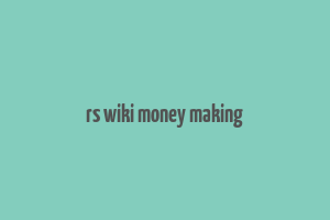 rs wiki money making