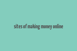 sites of making money online