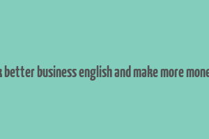 speak better business english and make more money pdf