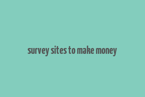 survey sites to make money