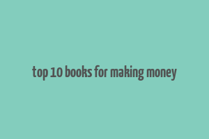 top 10 books for making money