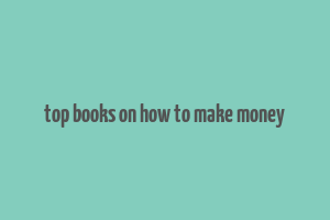 top books on how to make money