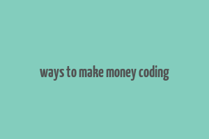 ways to make money coding