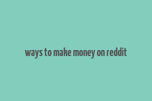 ways to make money on reddit