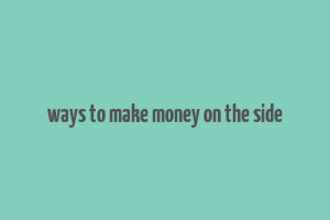 ways to make money on the side