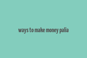 ways to make money palia