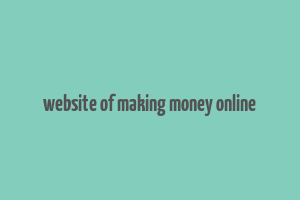 website of making money online