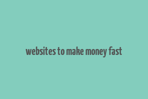 websites to make money fast