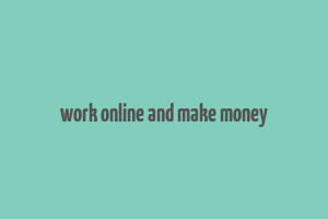 work online and make money