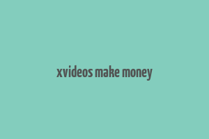 xvideos make money