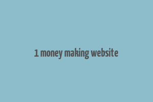 1 money making website