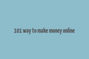 101 way to make money online