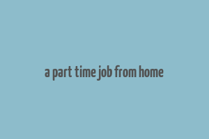 a part time job from home