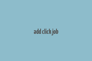 add click job