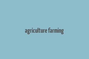 agriculture farming