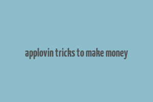 applovin tricks to make money