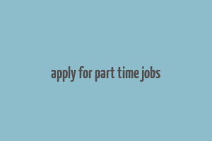 apply for part time jobs