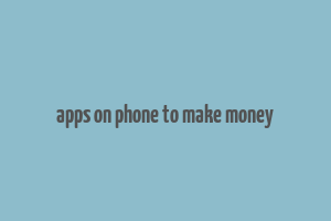 apps on phone to make money