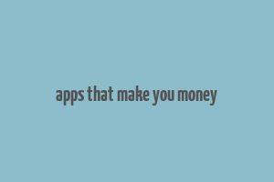 apps that make you money