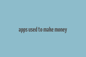 apps used to make money