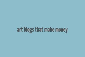 art blogs that make money