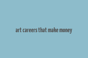 art careers that make money